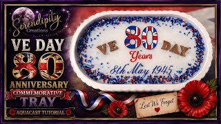 VE Day 80th Anniversary Tribute 🇬🇧 | Creating a Handmade Commemorative AquaCast Tray