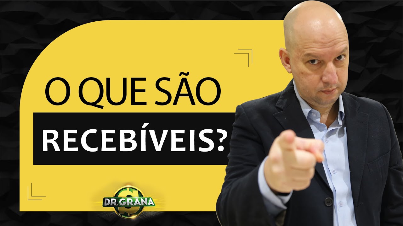 Recebíveis?