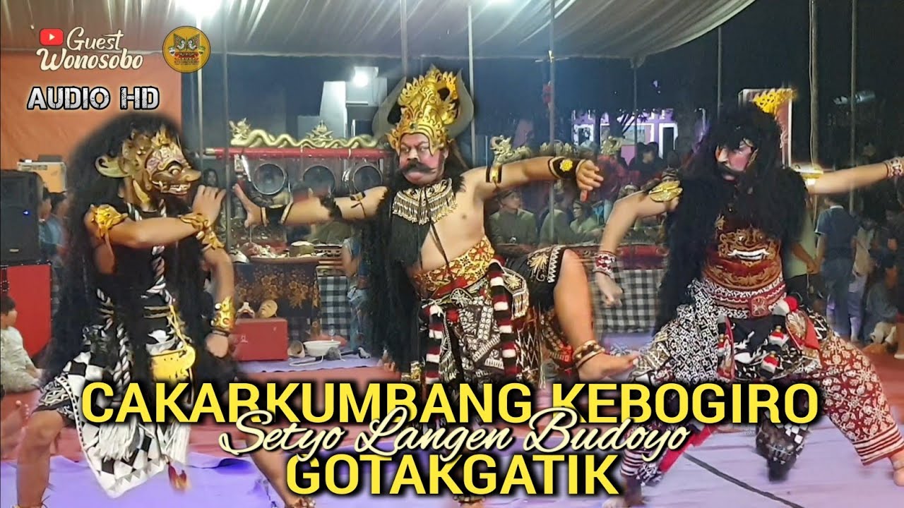 JAGOAN CAKARKUMBANG KEBOGIRO GOTIK ESELBE LIVE WONOLELO