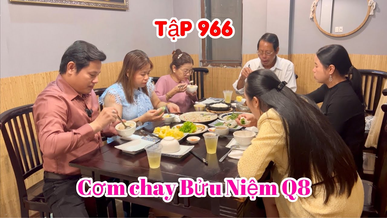 BÙI TRUNG ĐẲNG TẬP 966 / vẫn là quán cơm chay Bửu Niệm ăn Hoài không thấy chán