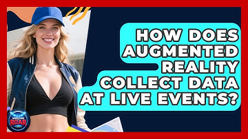 How Does Augmented Reality Collect Data At Live Events? - Where the Fans Roar
