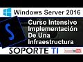 Implementar infraestructura completa con Windows Server 2016 - Parte 1