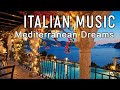 🎶 Italian Vibes & Mediterranean Music 🎶 2+ Hours Serene Amalfi Coast & Lake Como Relaxing Scenery 4K