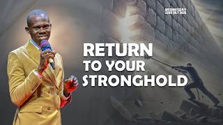 Return to your stronghold | Wednesday Service | Apostle Daniel Emaasit