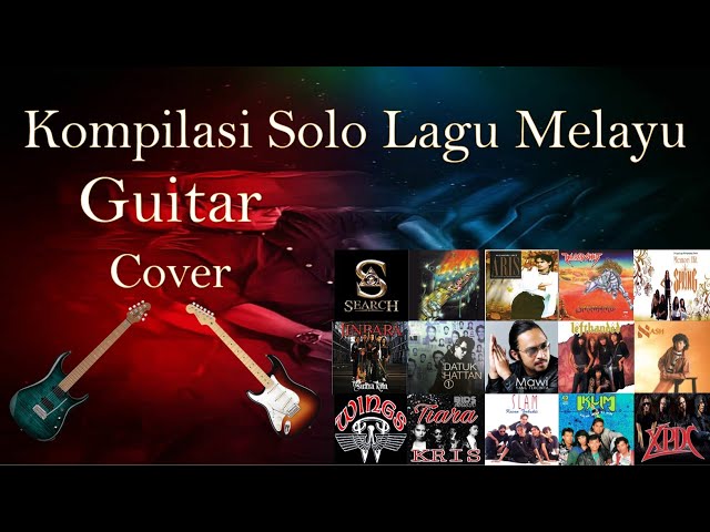 Kompilasi Gitar Solo Lagu-lagu Melayu Balada & Rock Kapak class=