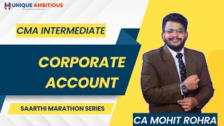 Corporate Accounting- Part 1 | CMA Inter June'24 | Corporate Accounting- Part 1 | CA Mohit Rohra