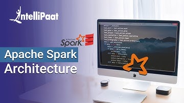 Spark Tutorial for Beginners | Apache Spark Architecture | Spark Components | Intellipaat