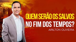 Arilton Oliveira - QUEM VAI SER SALVO NO FIM DOS TEMPOS | PROFECIAS DO JUÍZO