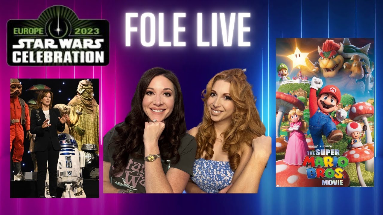 FOLE Live- Mario Dominates and Star Wars Celebration Announcements