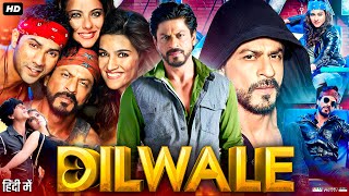 Dilwale Full Movie | Shah Rukh Khan | Kajol | Varun Dhawan | Kriti Sanon | Facts & Review