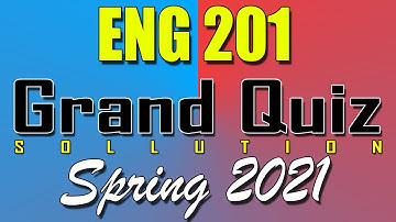 ENG201 Grand Quiz Spring 2021 | Today ENG201 Grand Quiz Spring 2021 | Live Attempt