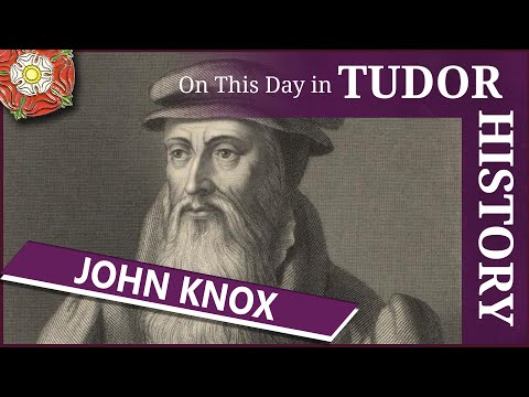 November 24 - John Knox, famous Scottish reformer and royal chaplain