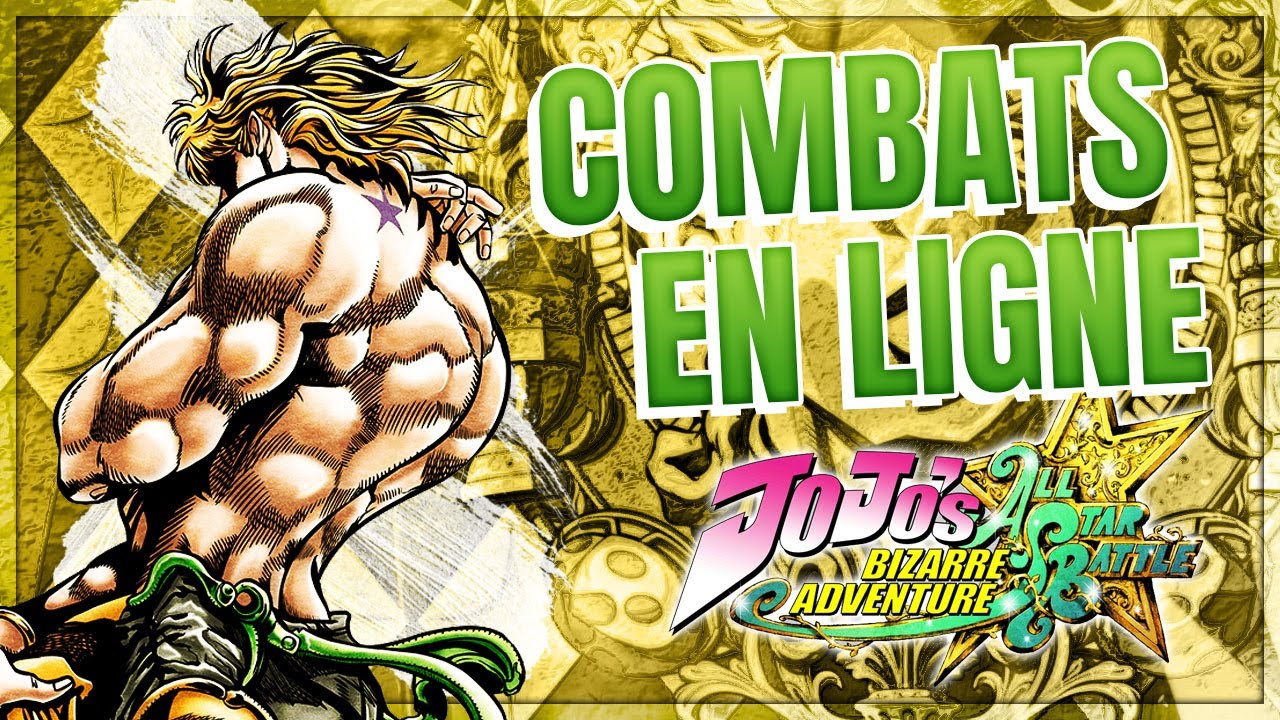 COMBATS EN LIGNE FR | JOJO'S BIZARRE ADVENTURE ALL STAR BATTLE R - YouTube
