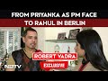 Robert Vadra Interview | "People See Indira In Her": Robert Vadra On Priyanka Gandhi As Possible PM