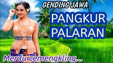 GENDING JAWA PANGKUR PALARAN - GENDING JAWA PALING DI SUKAI