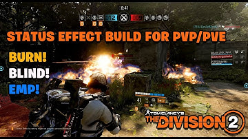 The Division 2 "STATUS EFFECT BUILD FOR PVP/PVE" Make them BURN, BLIND and EMP...!!!