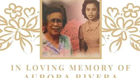 Celebrating the Life of Aurora Elmedolan Rivera - ...