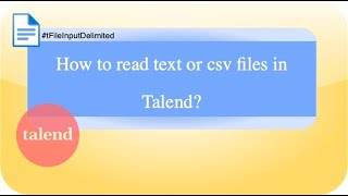 Day 3 : How to read data from CSV or Text File in Talend - part 1 (Basic) | Talend Tutorial