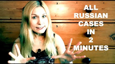 All Russian Cases in 2 Minutes - LEARN RUSSIAN