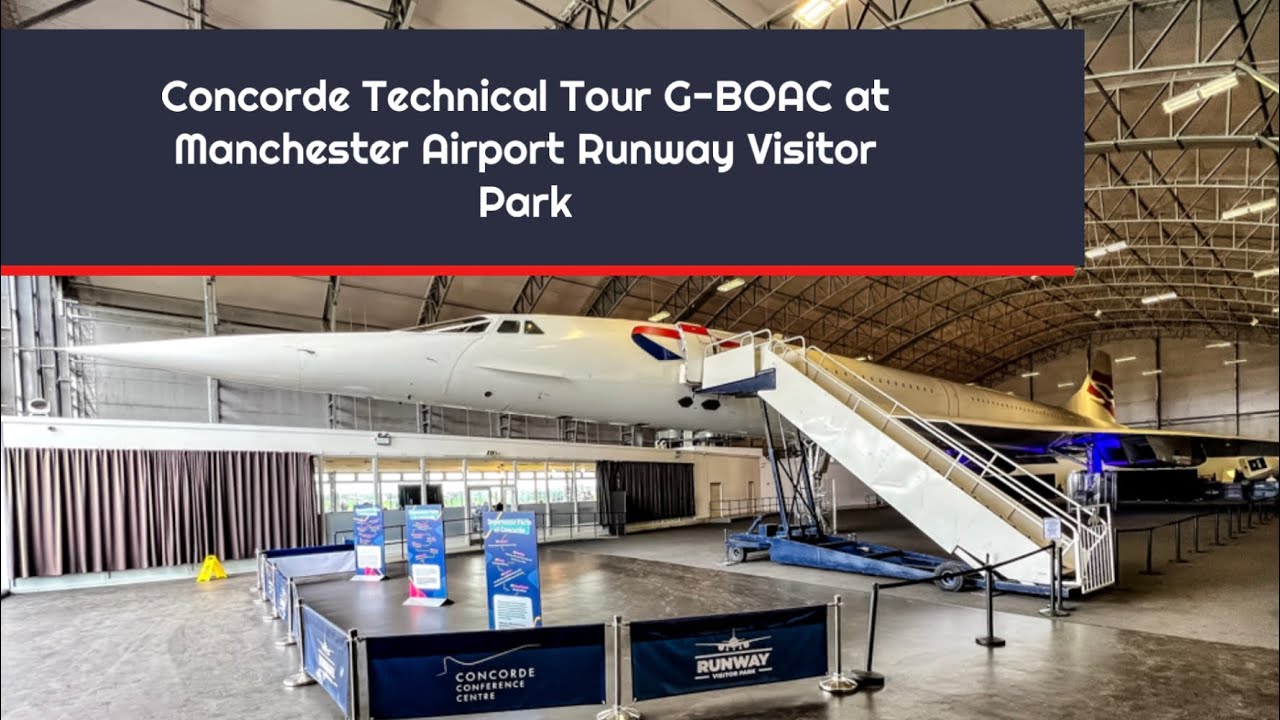 Concorde G-BOAC Technical Tour at the Runway Vistior Park at Manchester Airport