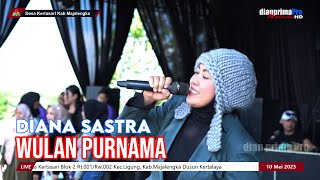 WULAN PURNAMA || DIANA SASTRA (LIVE MUSIC OFFICIAL) DIAN PRIMA