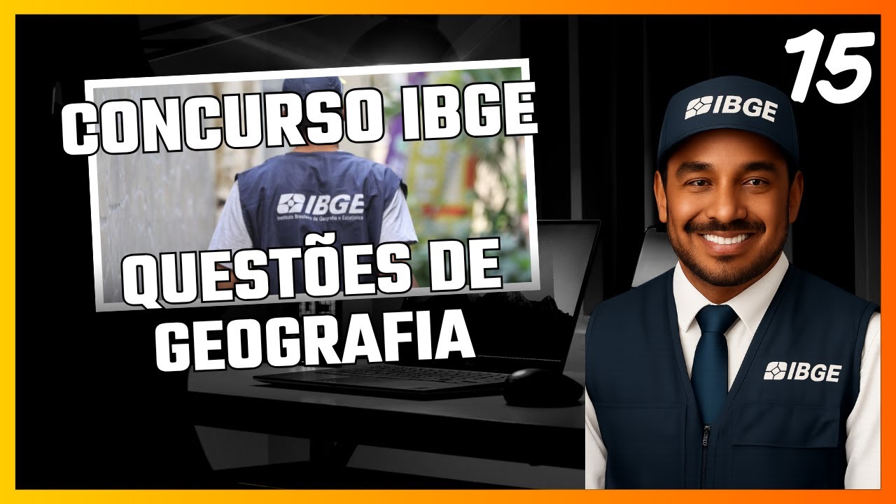 Resolução de Questões de GEOGRAFIA - Concurso IBGE 2025 - Aula 15