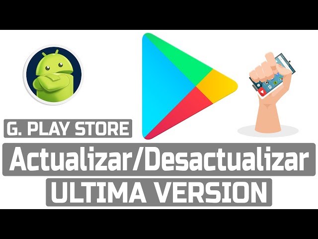 Cómo actualizar Google Play Store a la última versión 2021