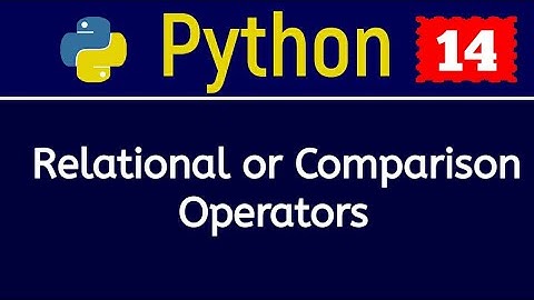 Relational or Comparison Operator in Python Hindi