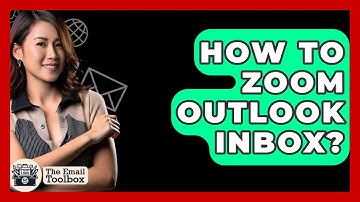 How To Zoom Outlook Inbox? - TheEmailToolbox.com