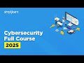 Cyber Security Full Course 2025 | Cybersecurity Tutorial For Beginners | Cybersecurity | Simplilearn