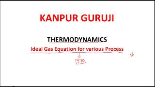 Thermodynamics in hindi part-8 || Ideal Gas Equation for various process || all je exam