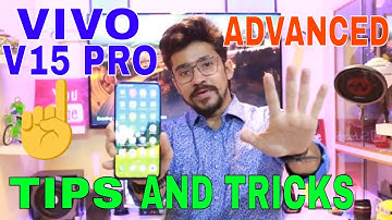 VIVO V15 PRO TIPS AND TRICKS | NEW ADVANCED FEATURES