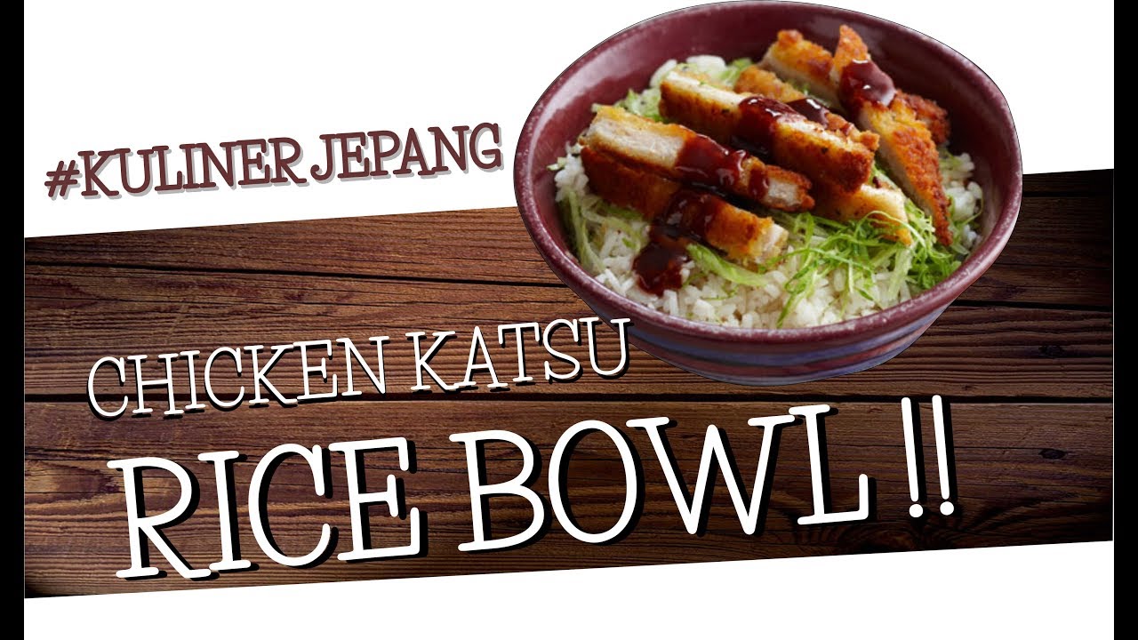 Cara Mudah Membuat Masakan Jepang "CHICKEN KATSU WITH RICE BOWL" #KOBRA