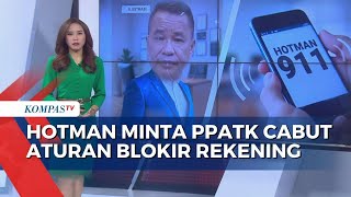 Rekening Tak Aktif 3 Bulan Diblokir PPATK, Hotman Paris Sebut Negara Tak Boleh Semaunya |BERUT