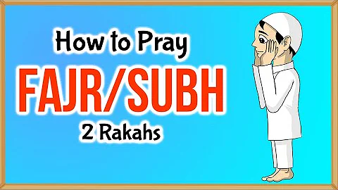 How to Pray Fajr/Subh - 2 Rakah Prayer - Islamic Law (22)