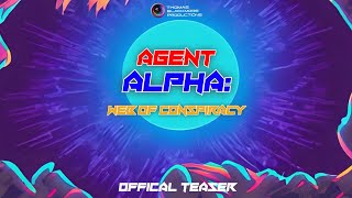 Agent Alpha: Web Of Conspiracy | Official Teaser