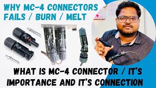 What is MC-4 Connector, It’s Importance and it’s connection / Why MC-4 Connectors Fails/ Burn/ Melt.