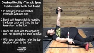 Overhead Mobility - Thoracic Spine Rotations with Kettle Bell Assist