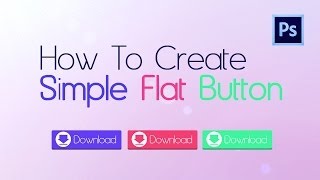 Photoshop Tutorial : How To Create Simple Flat Button