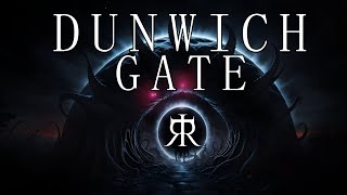 【Deepest Secrets】14 │ Dunwich Gate