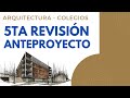 REUNION Nº5 DE ORIENTACIÓN - ANTEPROYECTO ARQUITECTURA