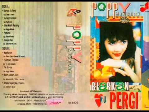 Full Album Poppy Mercury [Biarkan Ku Pergi] (1995)