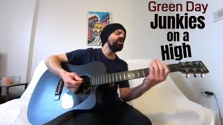 Junkies on a High - Green Day [Acoustic Cover by Joel Goguen]