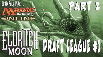MTG / MTGO : Eldritch Moon - Draft League #1  -  (part 2)