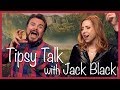 Tipsy Talk with Jack Black