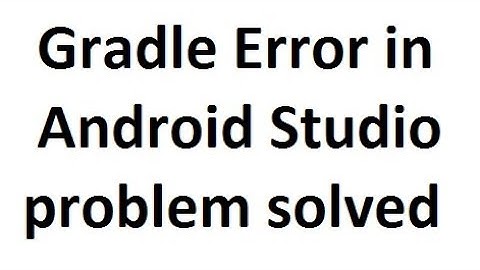 fix gradle error in android
