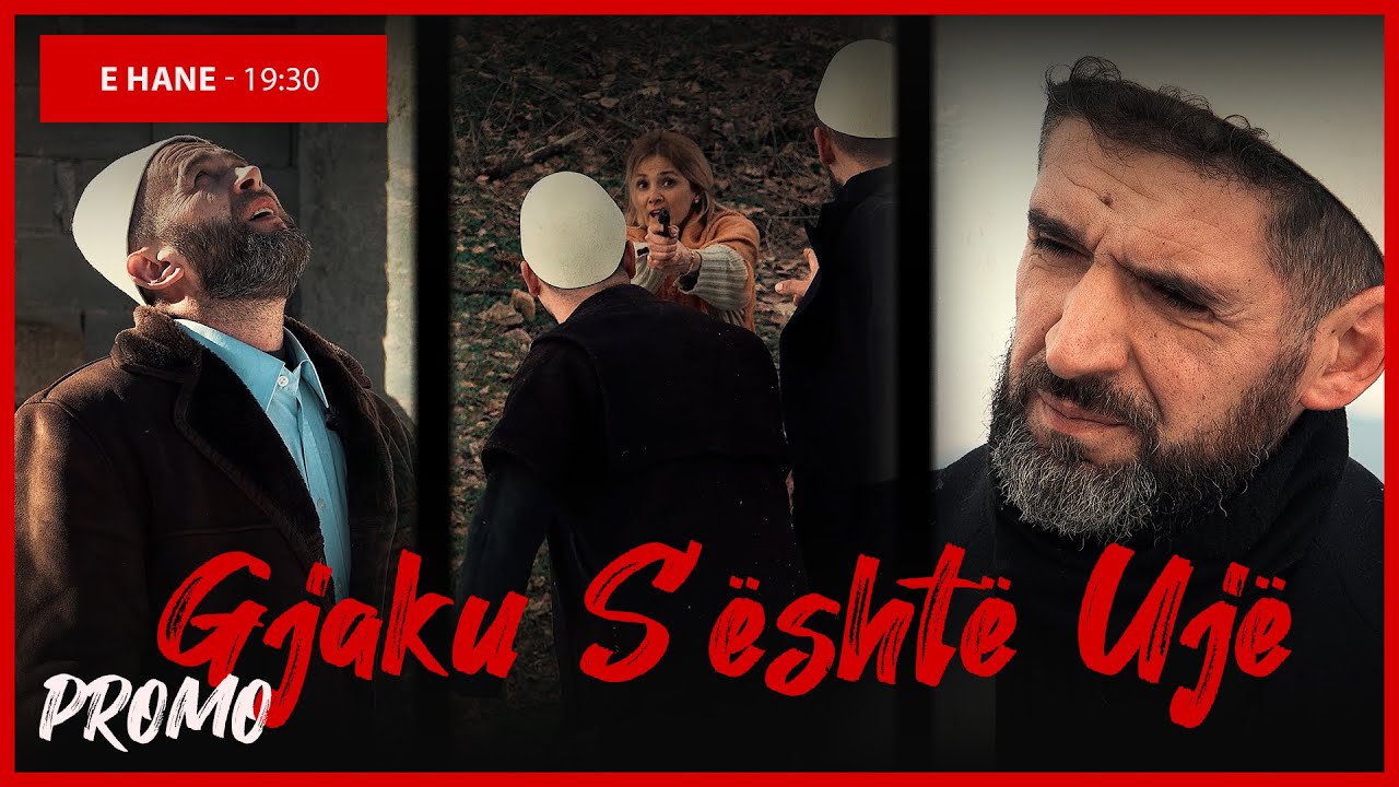 Promo - Gjaku S'është Ujë - Episodi 20 (Traditat Shqiptare)