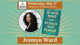 Jesmyn Ward for On Witness and Respair