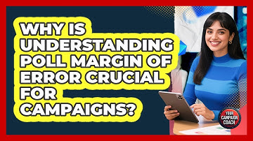 Why Is Understanding Poll Margin Of Error Crucial For Campaigns? - Your Campaign Coach