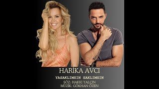 Harika Avcı - Yasaklımsın Saklımsın (Gökhan Özen İmzalı Şarkılar) Resimi